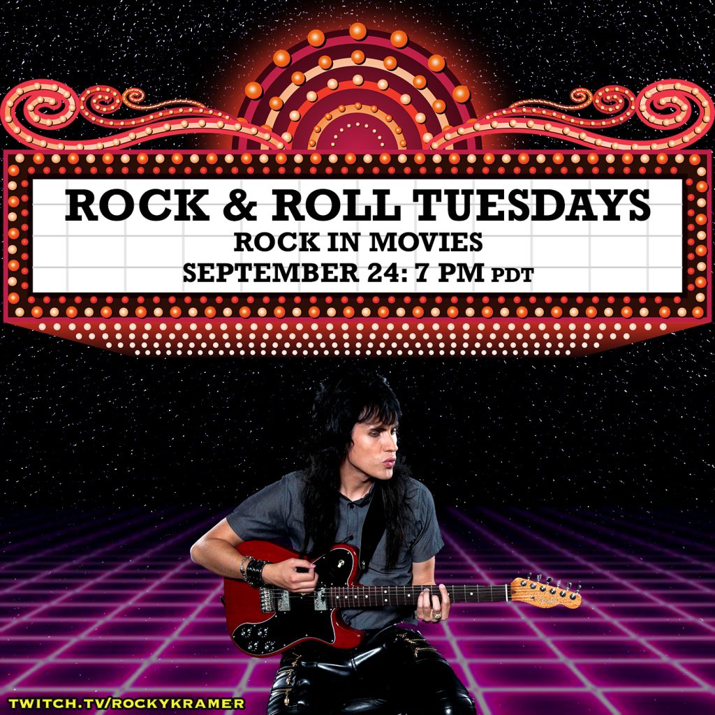 Rocky Kramer’s Rock & Roll Tuesdays Presents “Rock in Movies” On Tuesday September 24th, 2024, 7 PM PT on Twitch